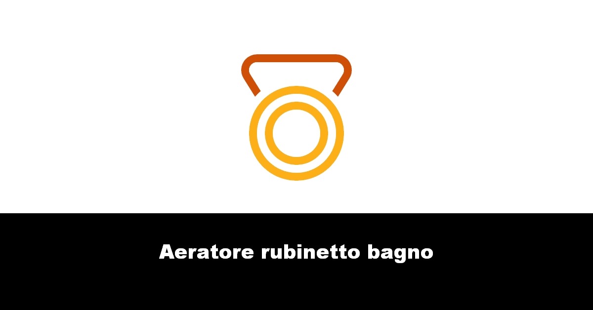 Aeratore rubinetto bagno