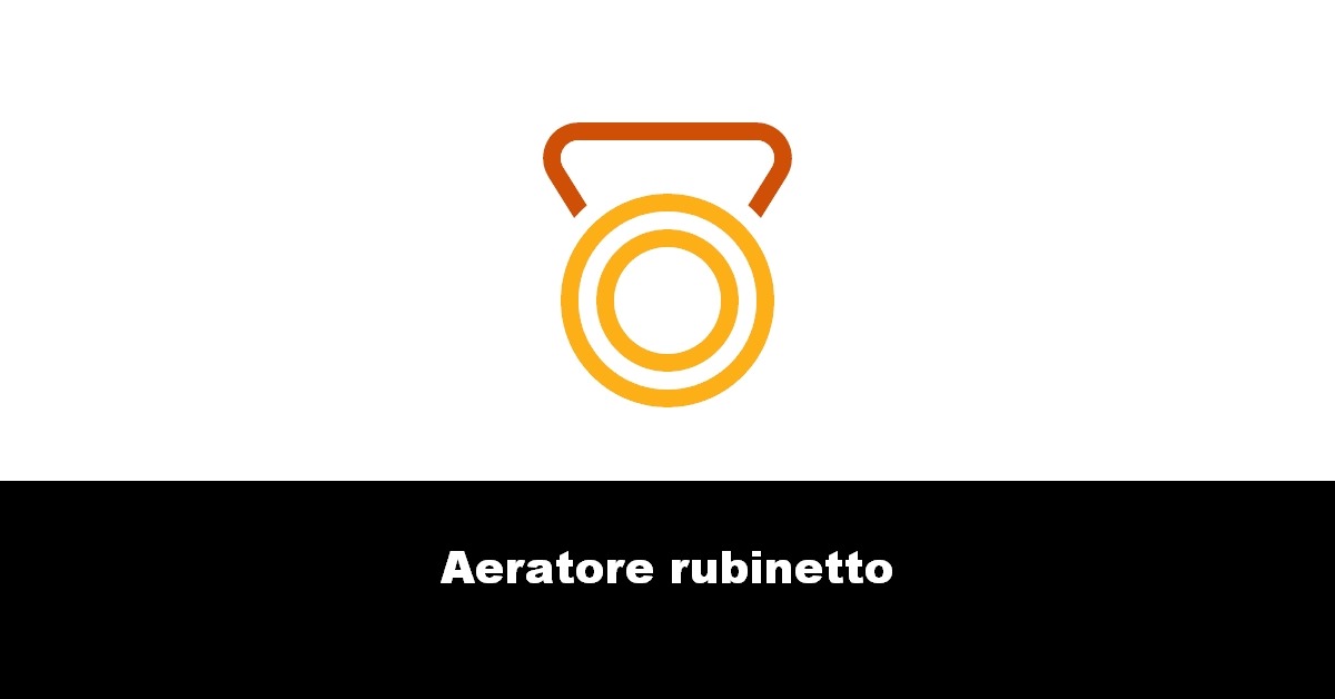 Aeratore rubinetto