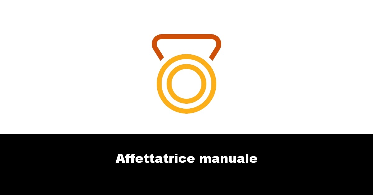 Affettatrice manuale