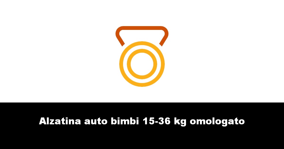 Alzatina auto bimbi 15-36 kg omologato