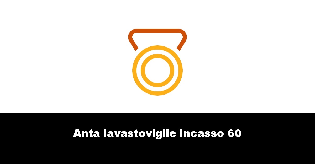 Anta lavastoviglie incasso 60