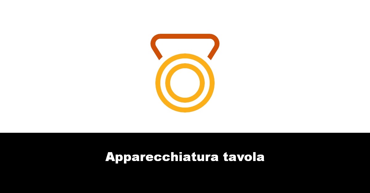 Apparecchiatura tavola