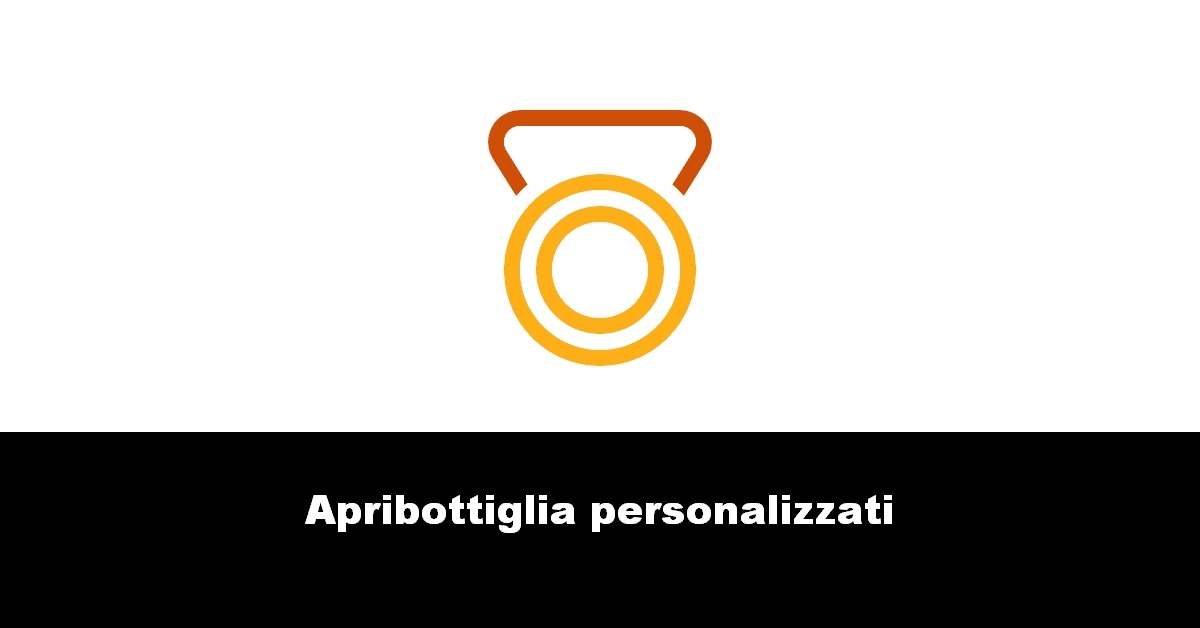 Apribottiglia personalizzati