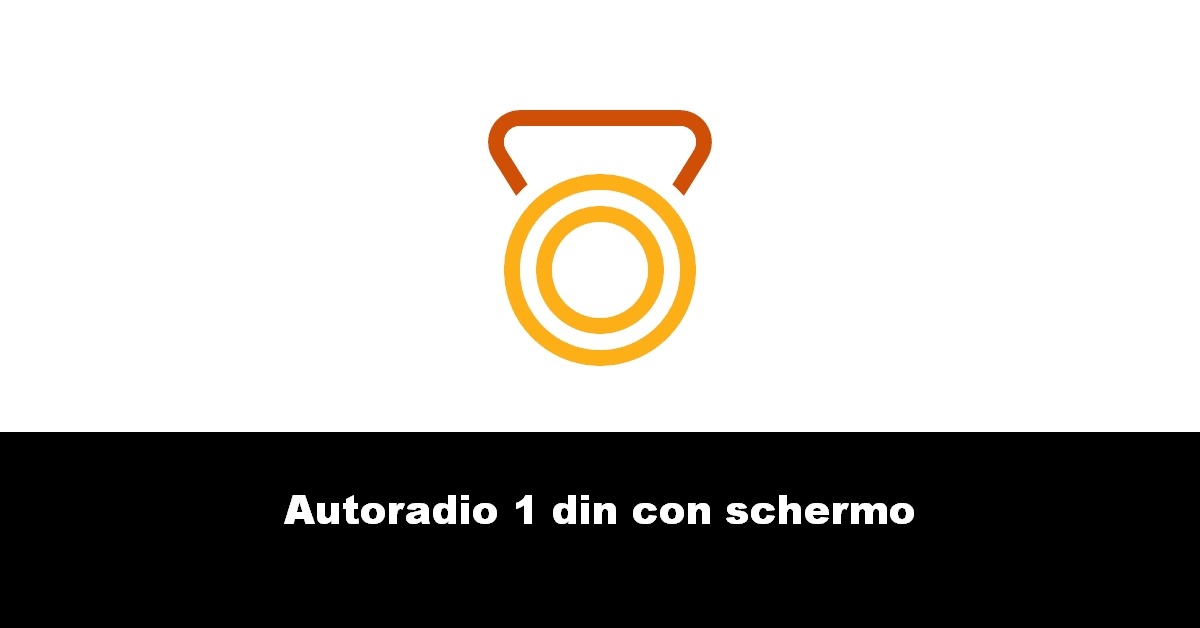 Autoradio 1 din con schermo