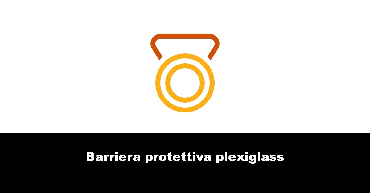 Barriera protettiva plexiglass