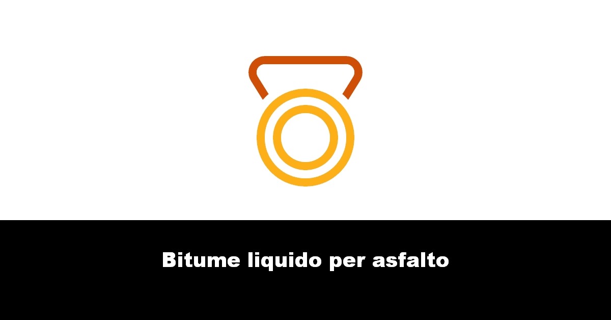 Bitume liquido per asfalto