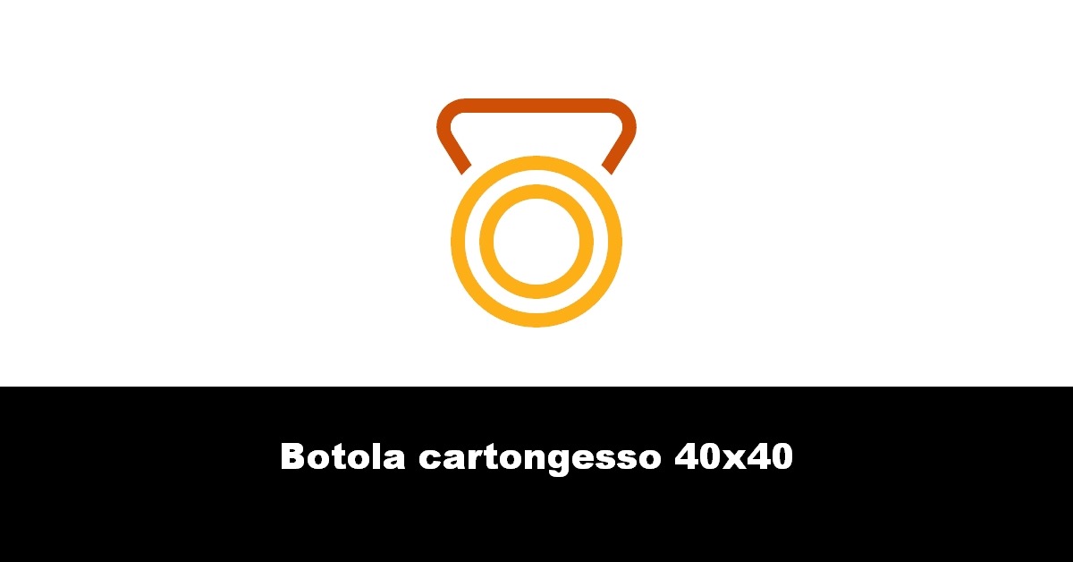 Botola cartongesso 40×40