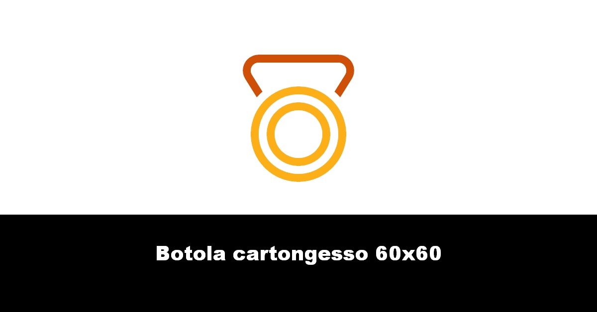 Botola cartongesso 60×60