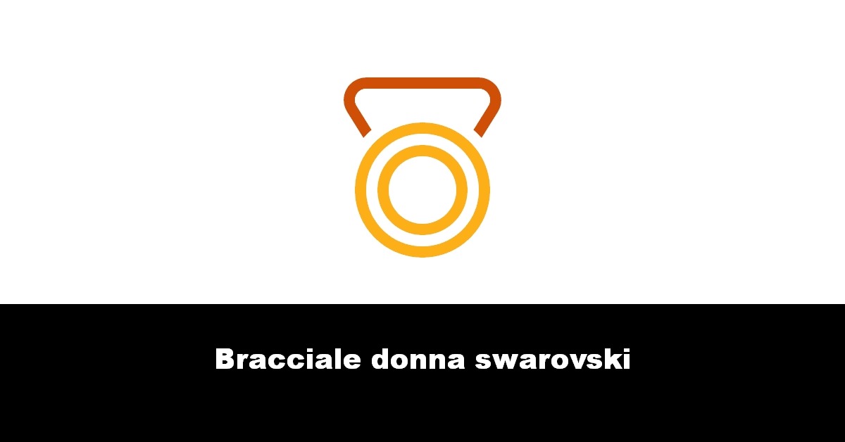 Bracciale donna swarovski