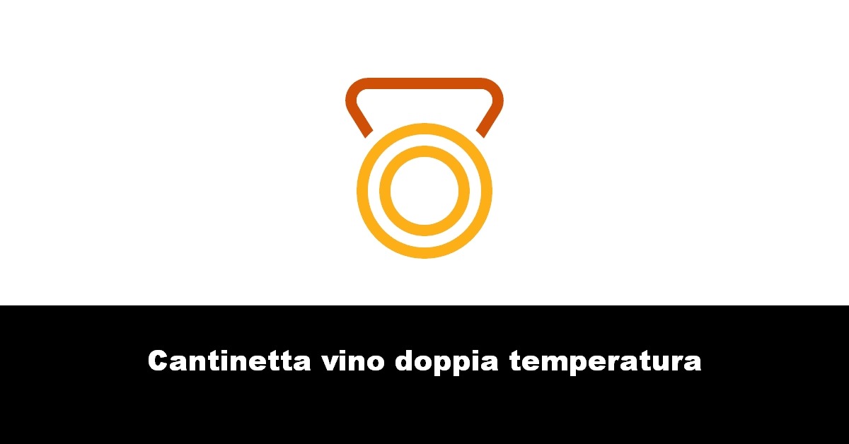 Cantinetta vino doppia temperatura