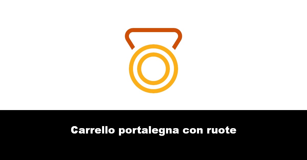 Carrello portalegna con ruote