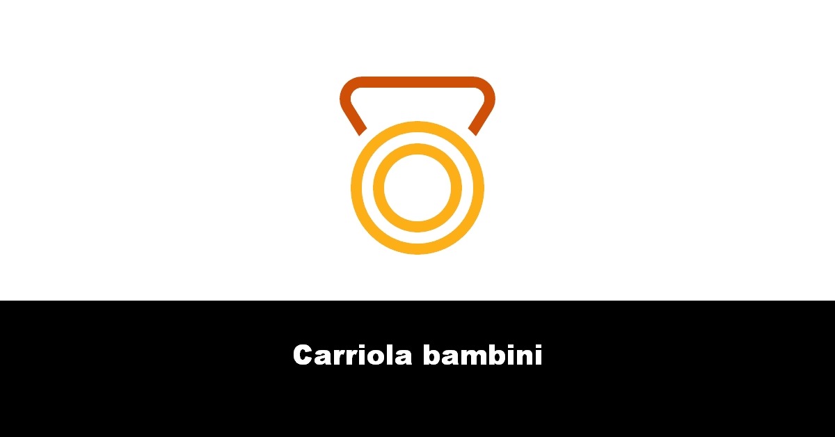 Carriola bambini