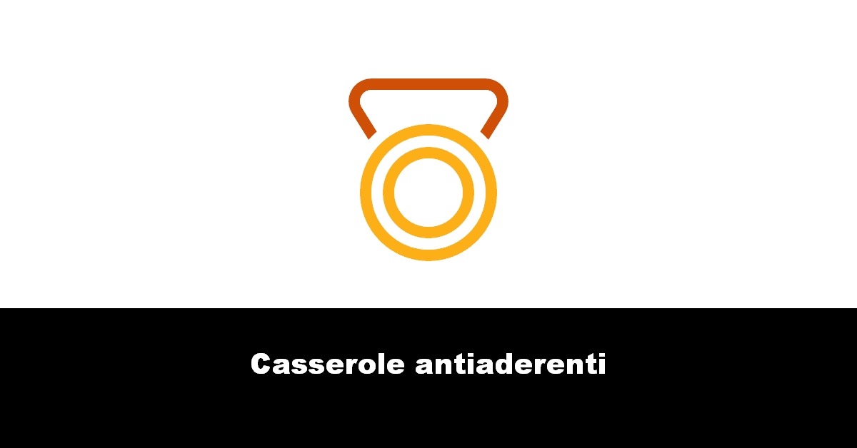 Casserole antiaderenti