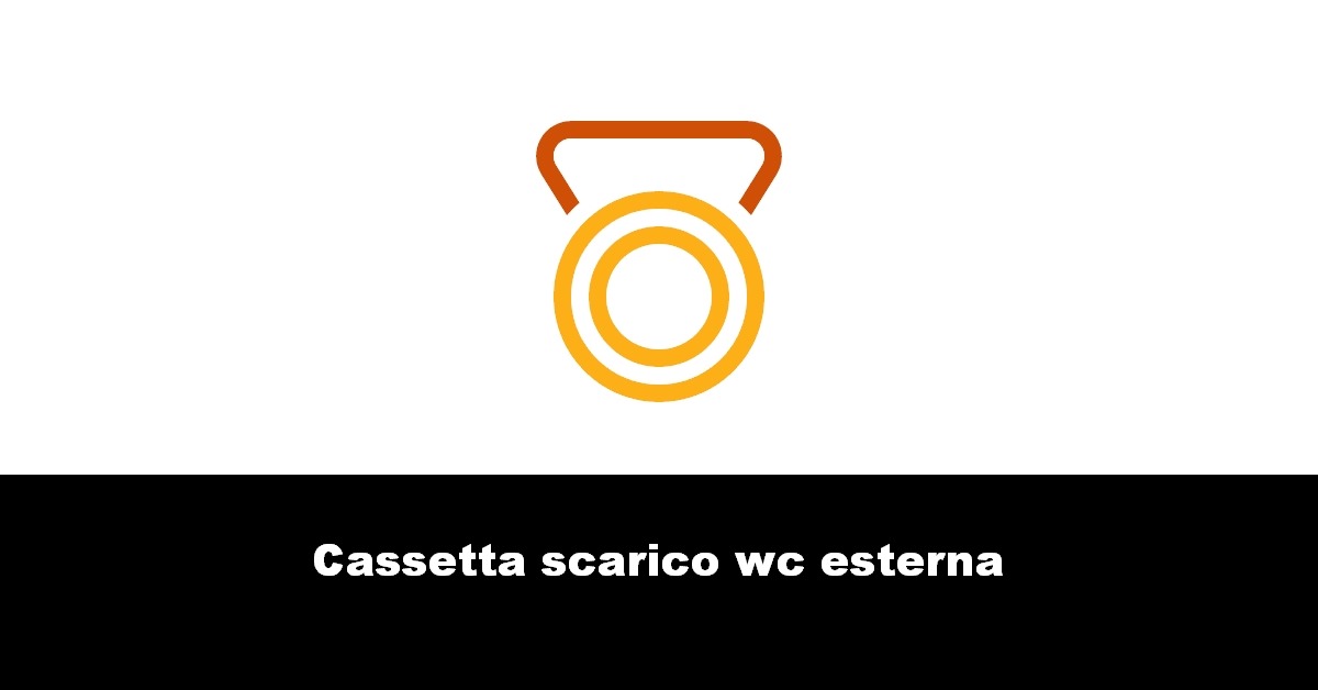 Cassetta scarico wc esterna