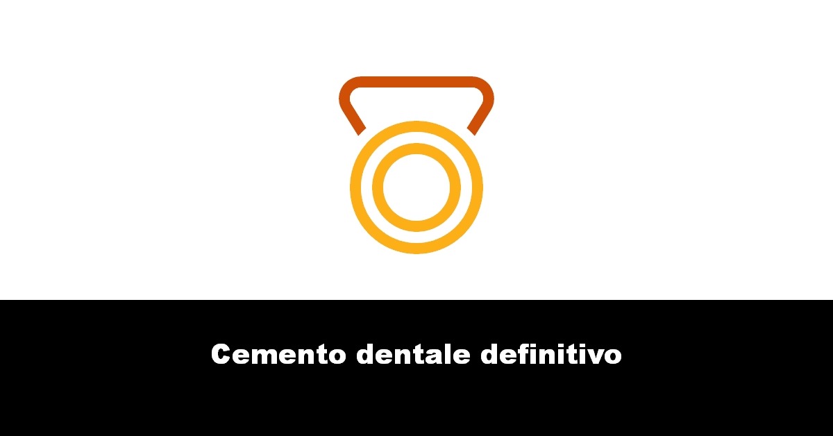 Cemento dentale definitivo