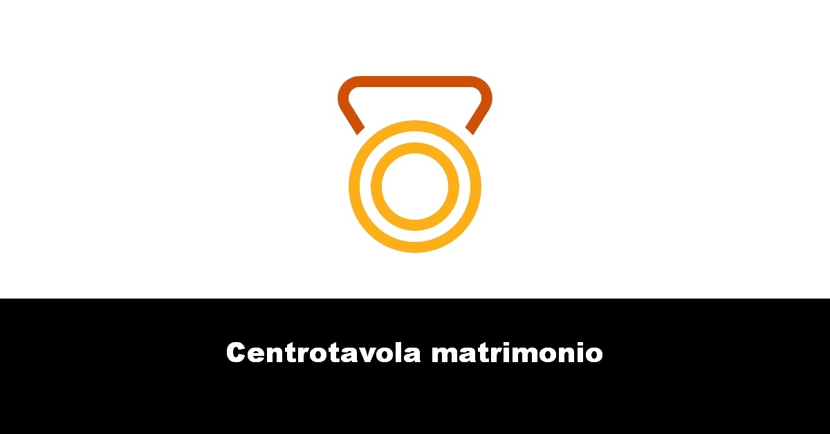 Centrotavola matrimonio