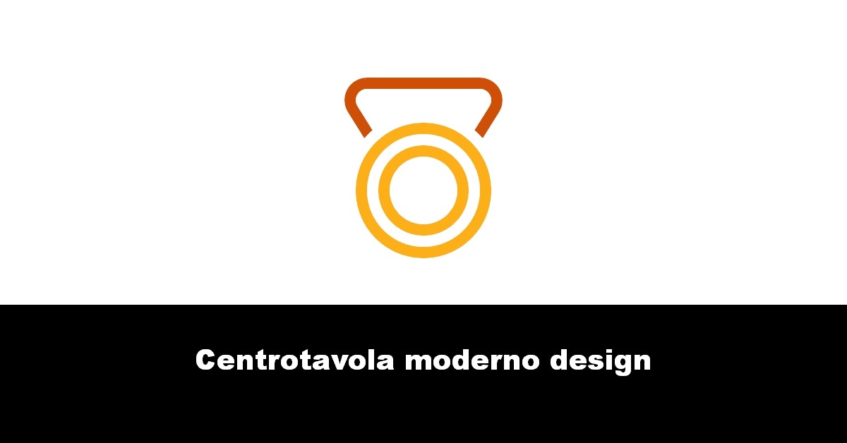 Centrotavola moderno design