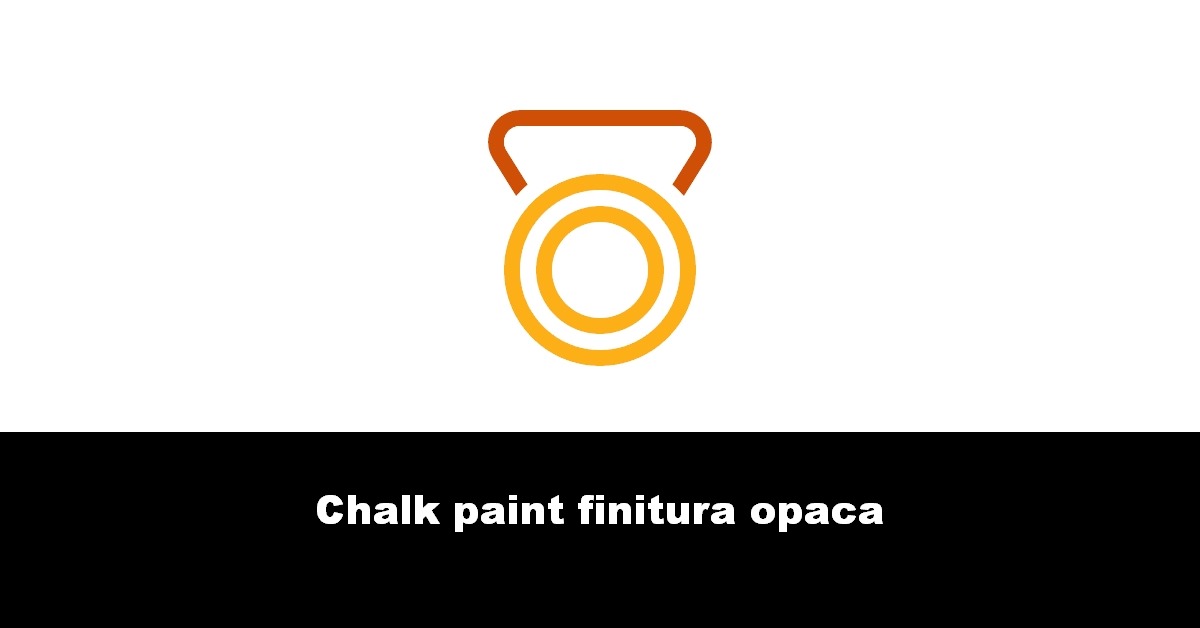 Chalk paint finitura opaca