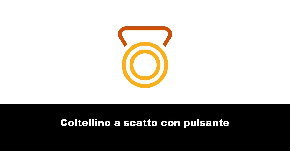 Coltellino a scatto con pulsante