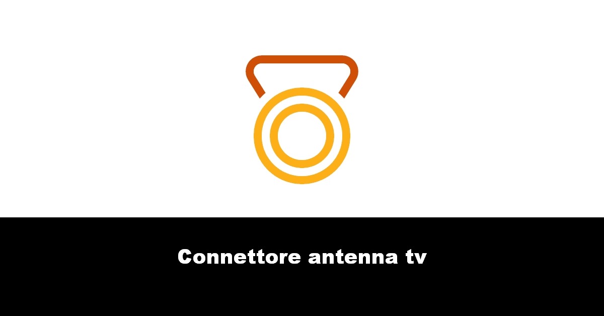 Connettore antenna tv