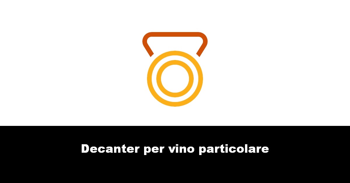 Decanter per vino particolare