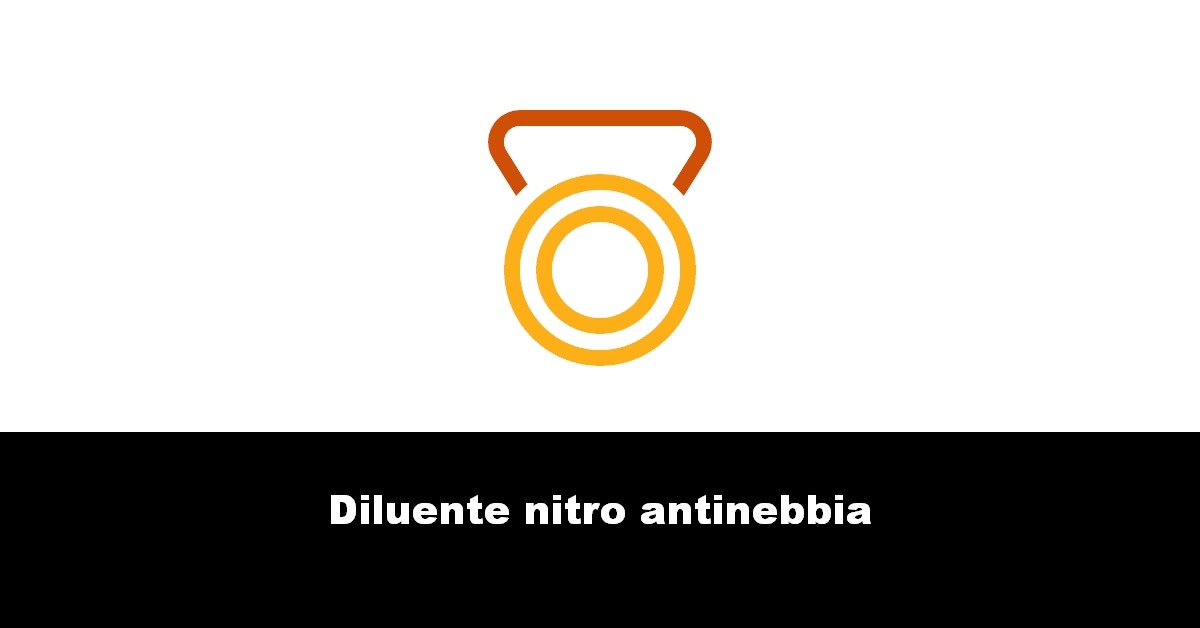 Diluente nitro antinebbia