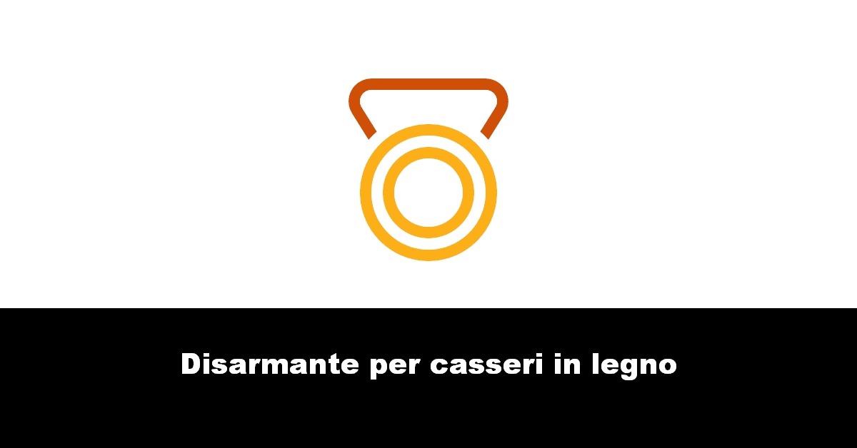 Disarmante per casseri in legno