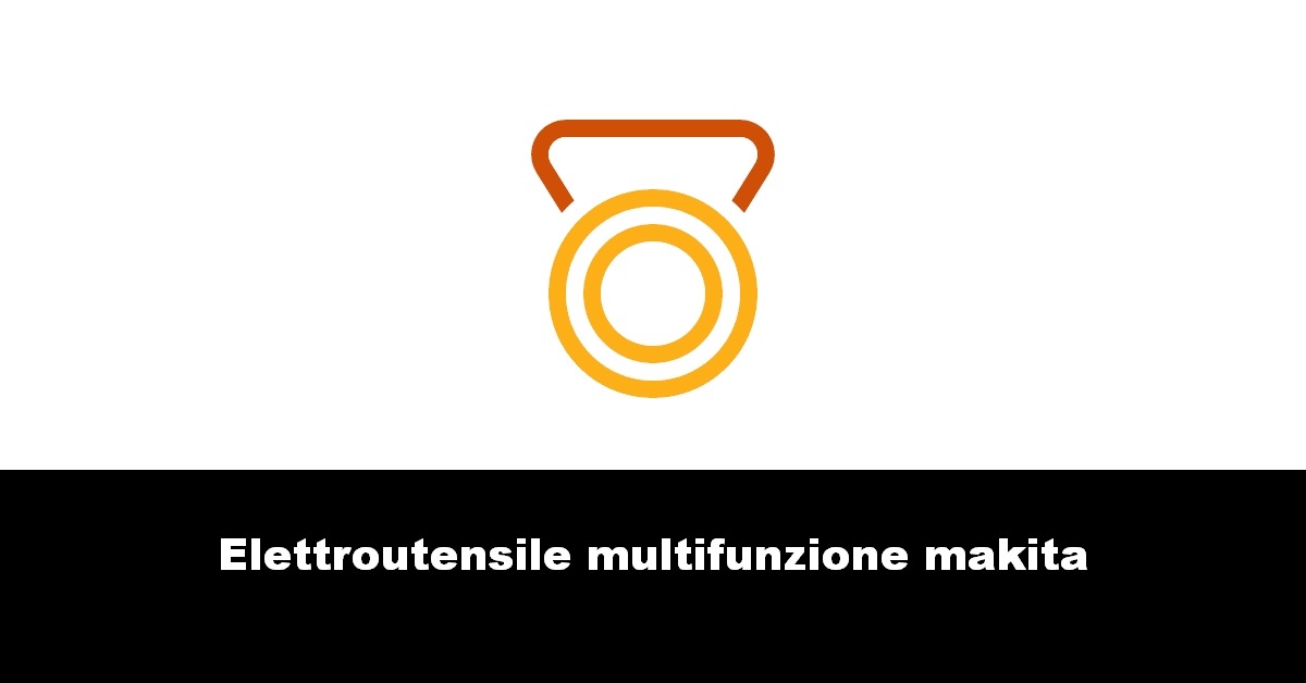 Elettroutensile multifunzione makita