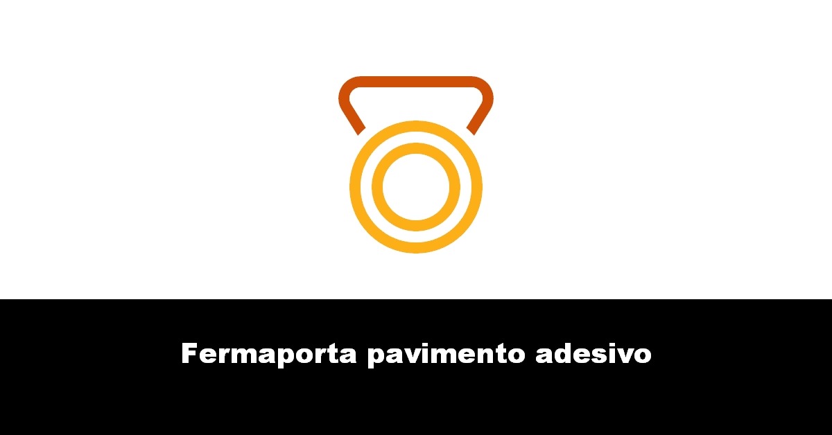 Fermaporta pavimento adesivo