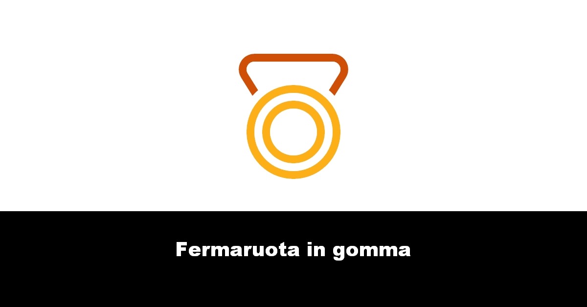 Fermaruota in gomma