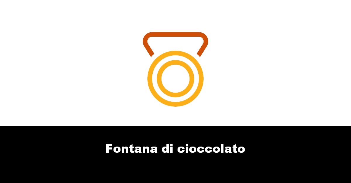 Fontana di cioccolato