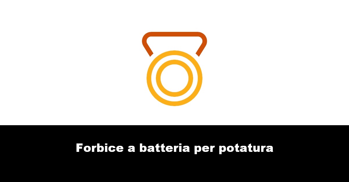 Forbice a batteria per potatura