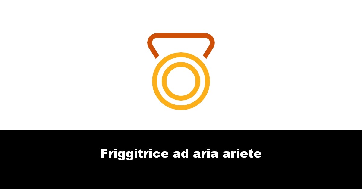 Friggitrice ad aria ariete