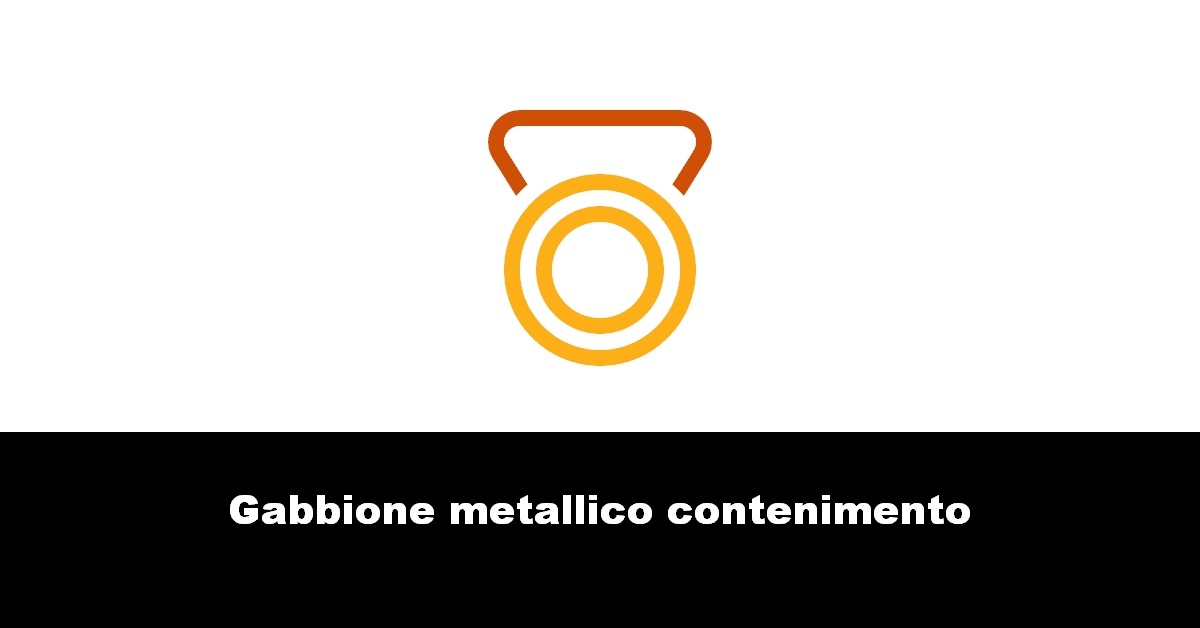 Gabbione metallico contenimento