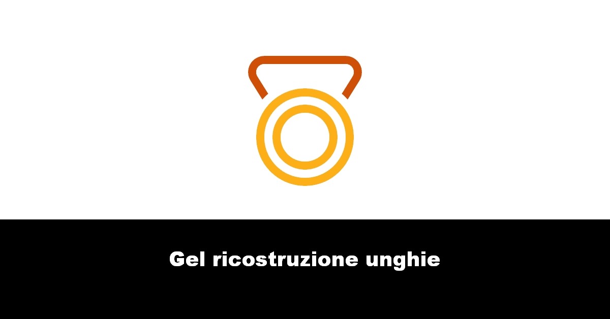 Gel ricostruzione unghie