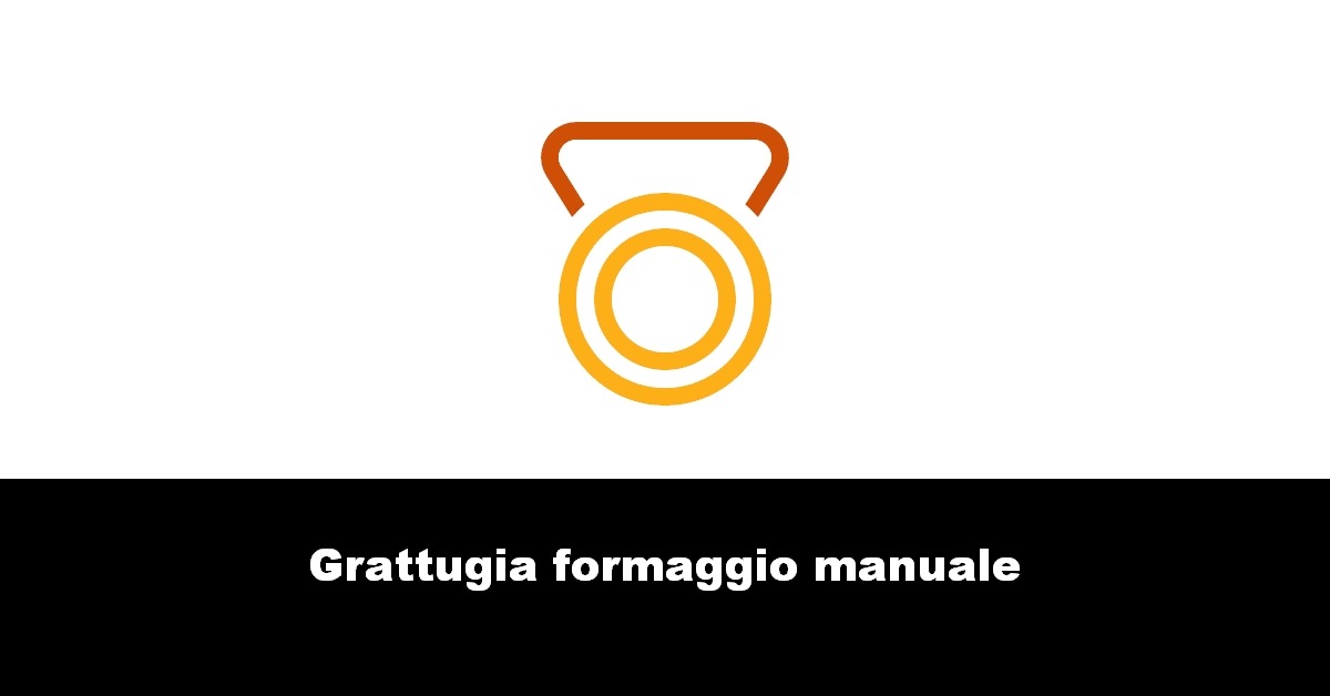 Grattugia formaggio manuale