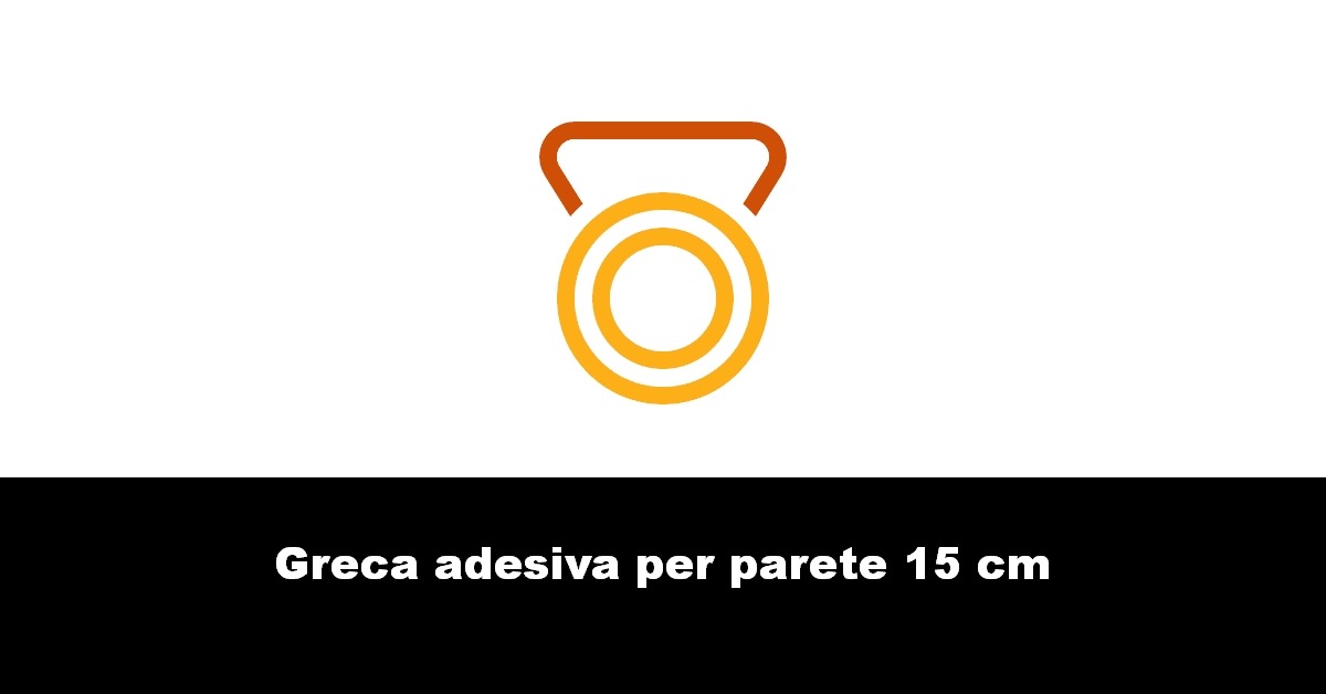 Greca adesiva per parete 15 cm