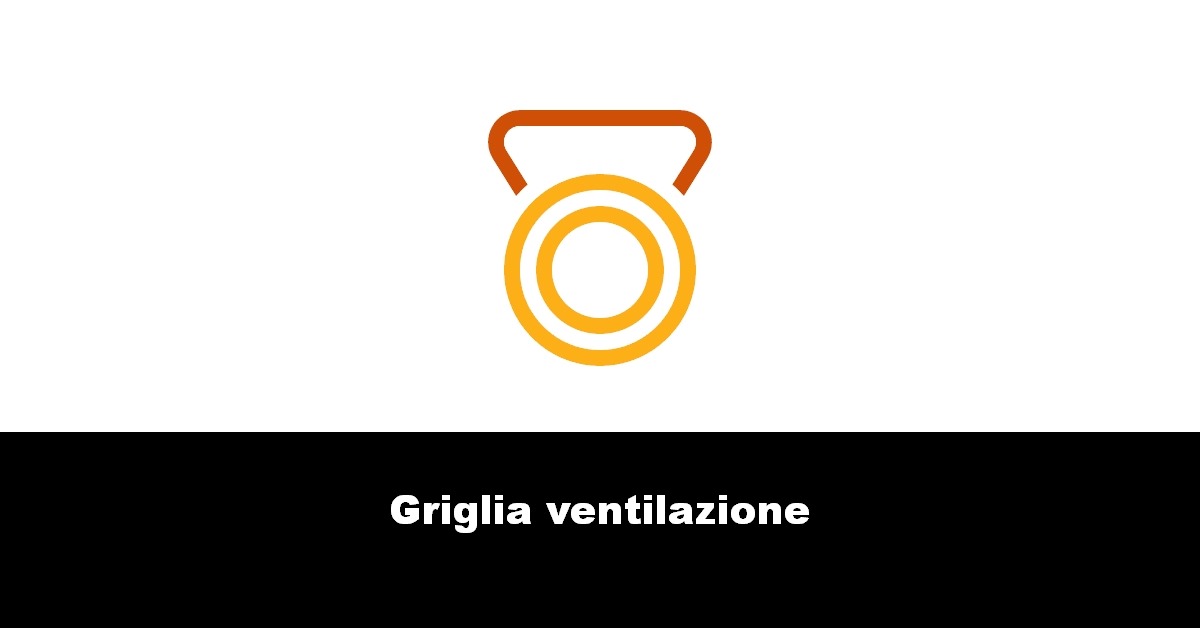 Griglia ventilazione