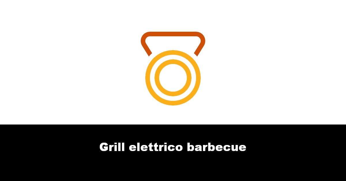 Grill elettrico barbecue