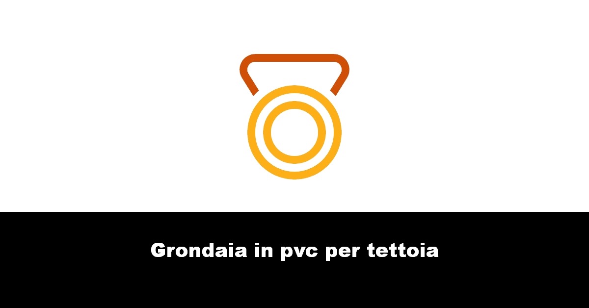 Grondaia in pvc per tettoia