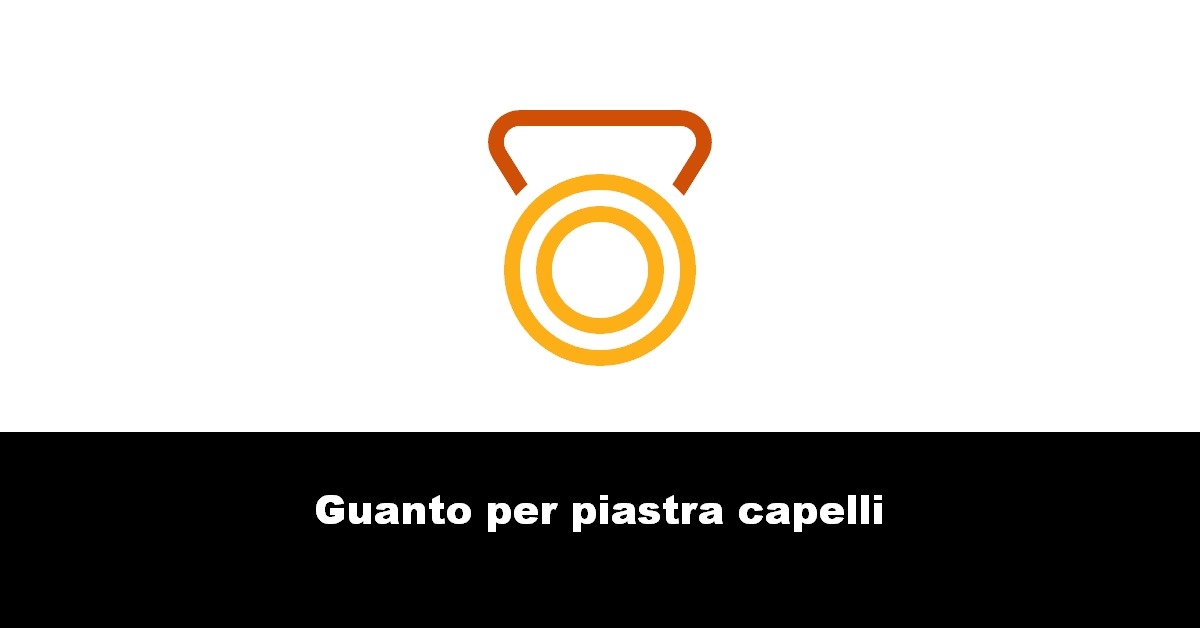 Guanto per piastra capelli