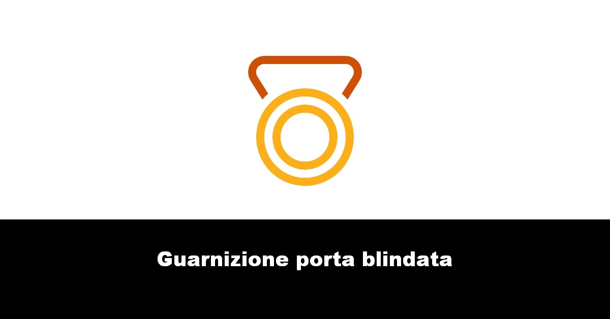 Guarnizione porta blindata