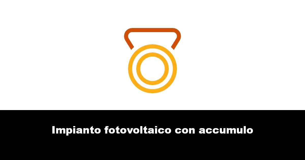 Impianto fotovoltaico con accumulo