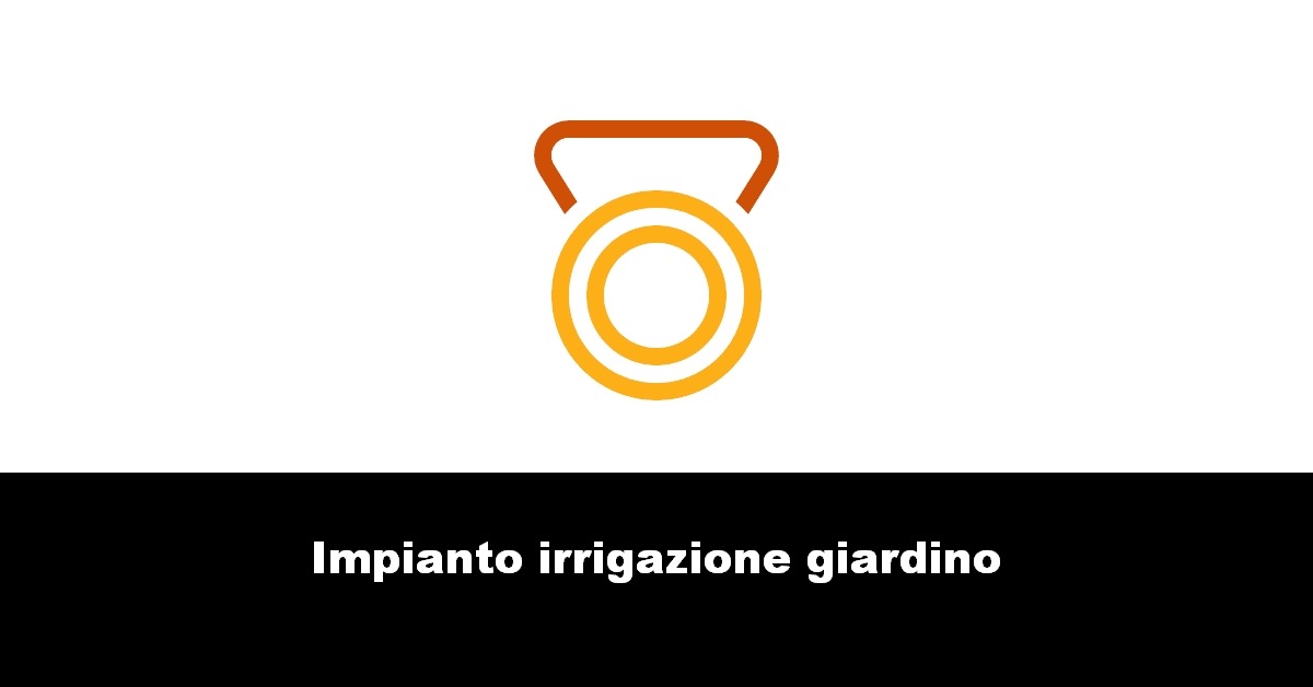 Impianto irrigazione giardino