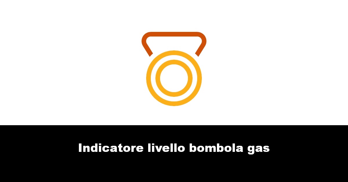 Indicatore livello bombola gas