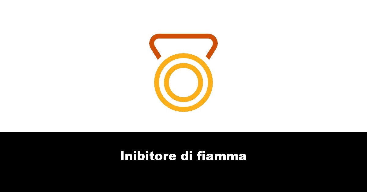 Inibitore di fiamma