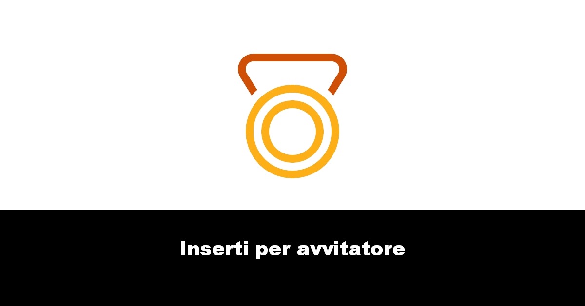 Inserti per avvitatore