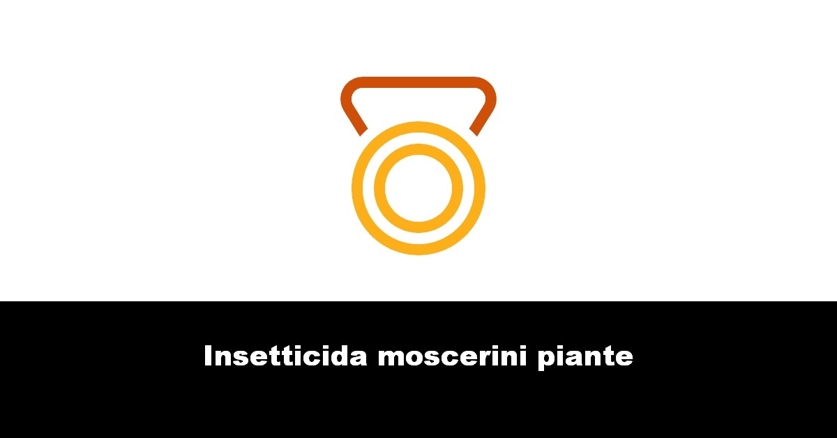 Insetticida moscerini piante