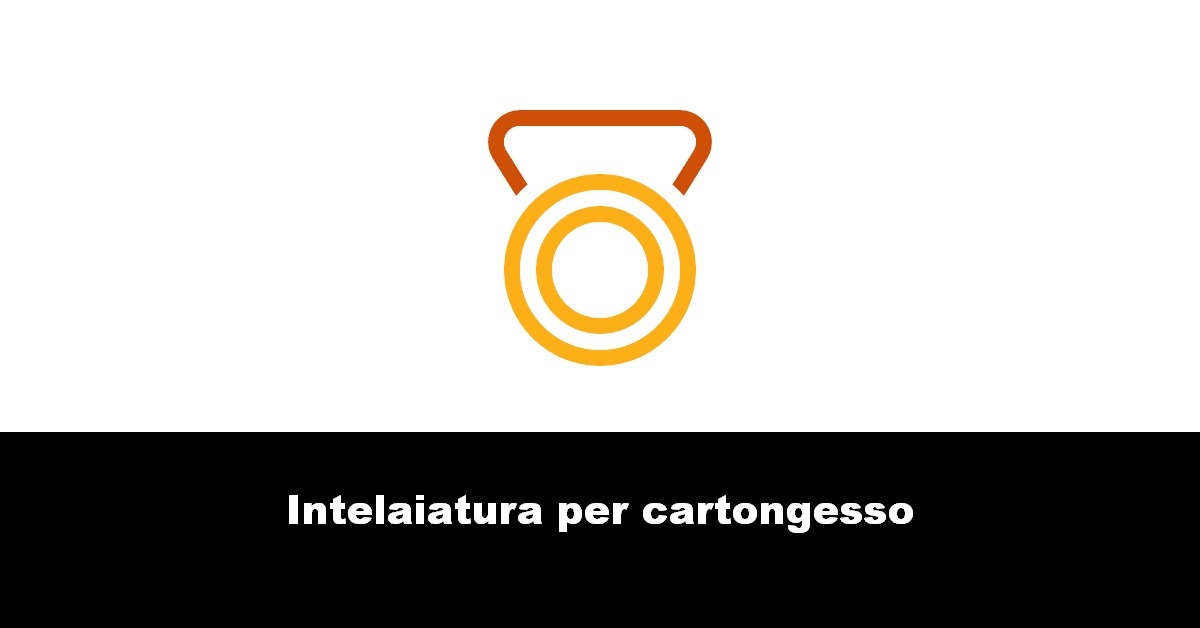 Intelaiatura per cartongesso