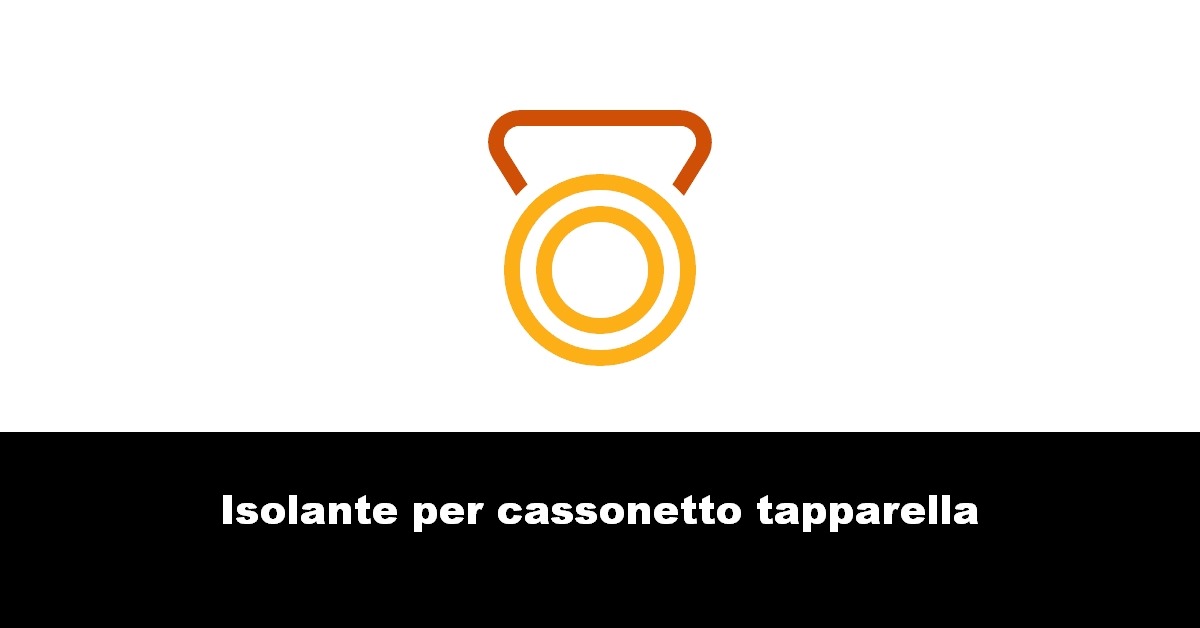 Isolante per cassonetto tapparella